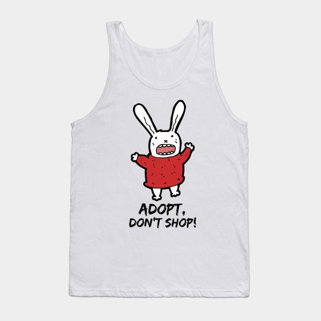 Adopt, Don't Shop. Funny and Sarcastic Saying Phrase, Humor Tank Top by JK Mercha